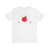You Are The Apple Of My Eyes Unisex Jersey Short Sleeve Tee