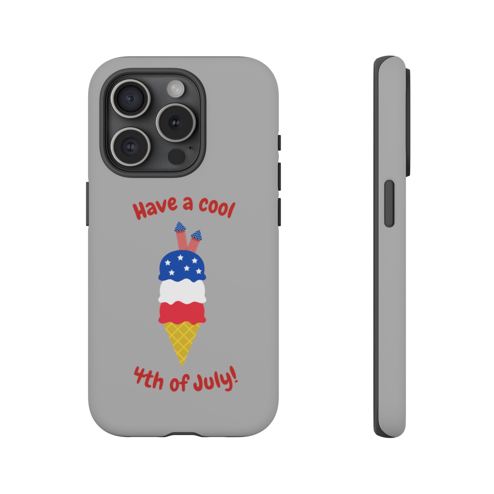Have A Cool 4th Of July Tough Cases