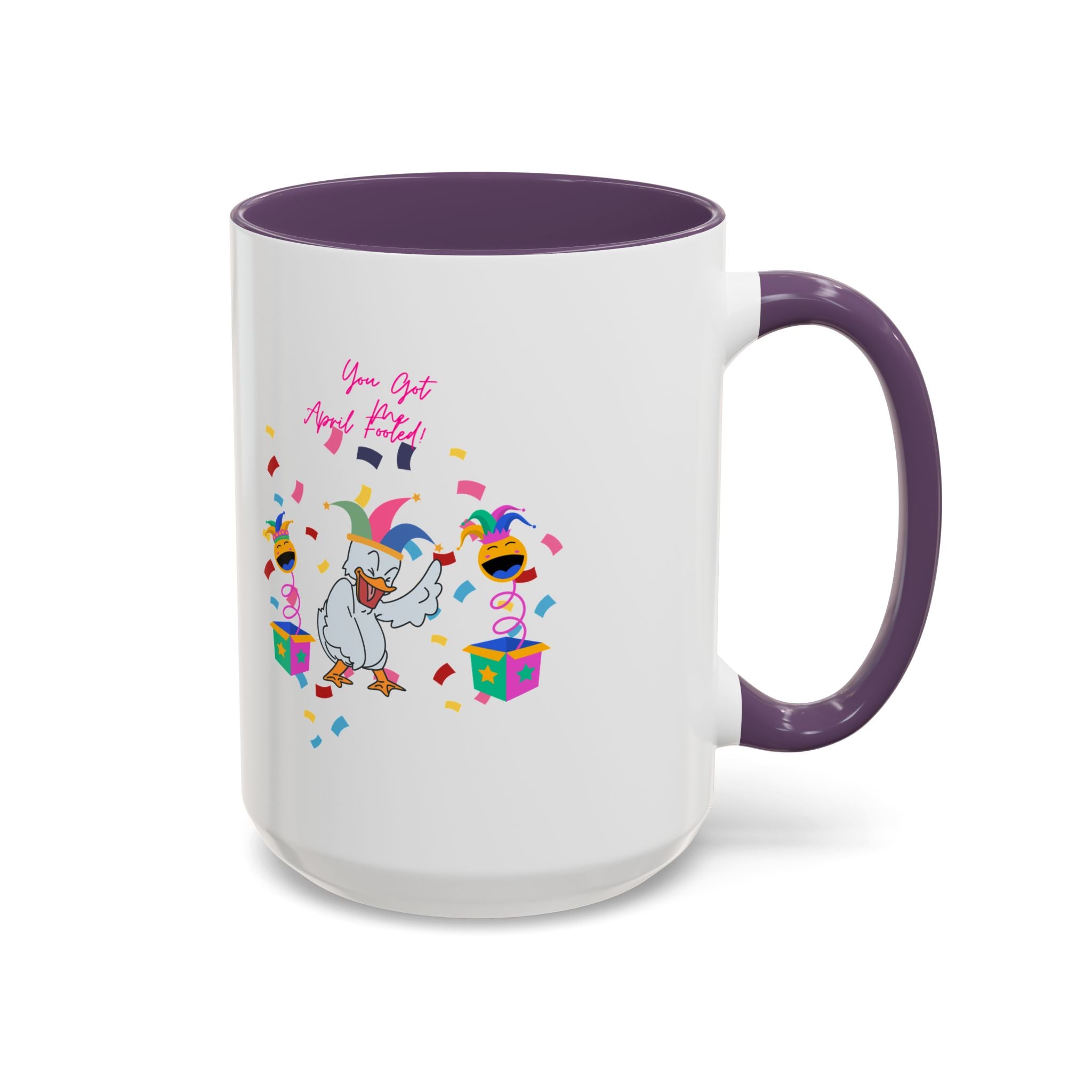 You Got Me April Fooled! Accent Coffee Mug