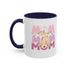 Our First Mother's Day Accent Coffee Mug