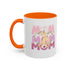 Our First Mother's Day Accent Coffee Mug