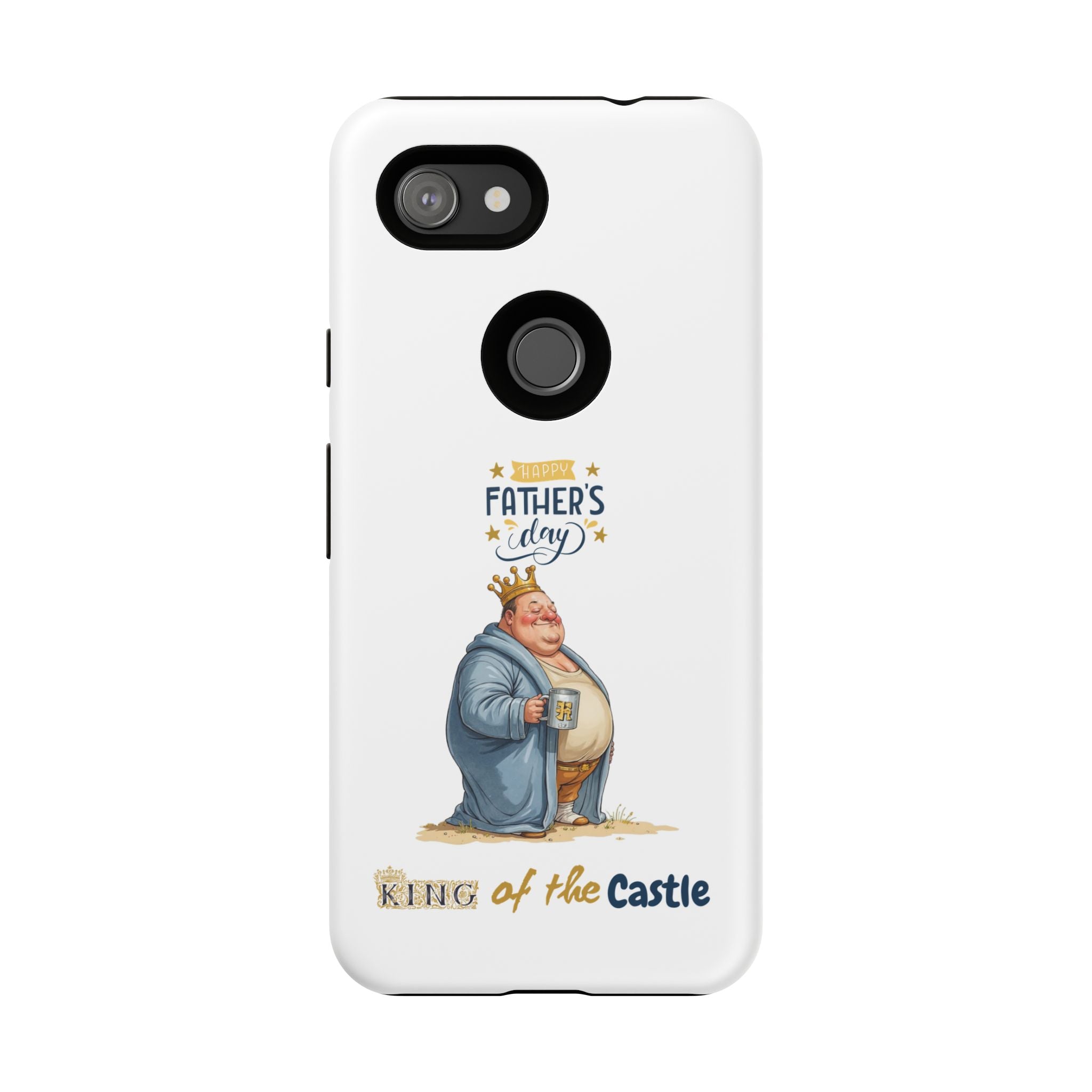 Father's Day King of the Castle Phone Case