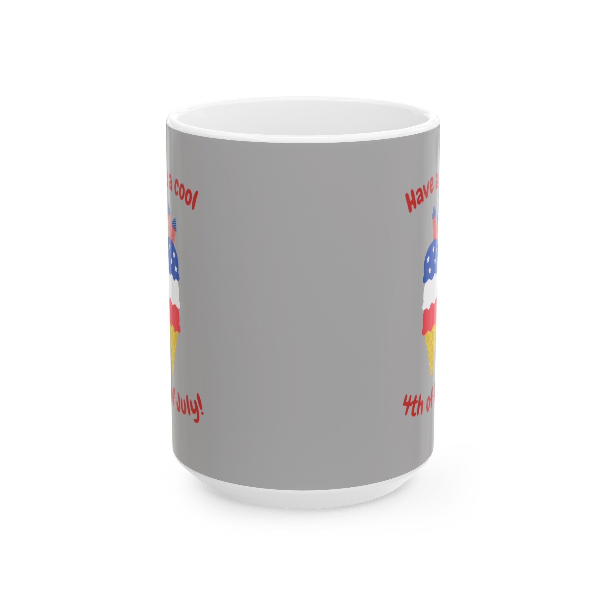 Have A Cool 4th Of July Ceramic Mug, (11oz, 15oz)