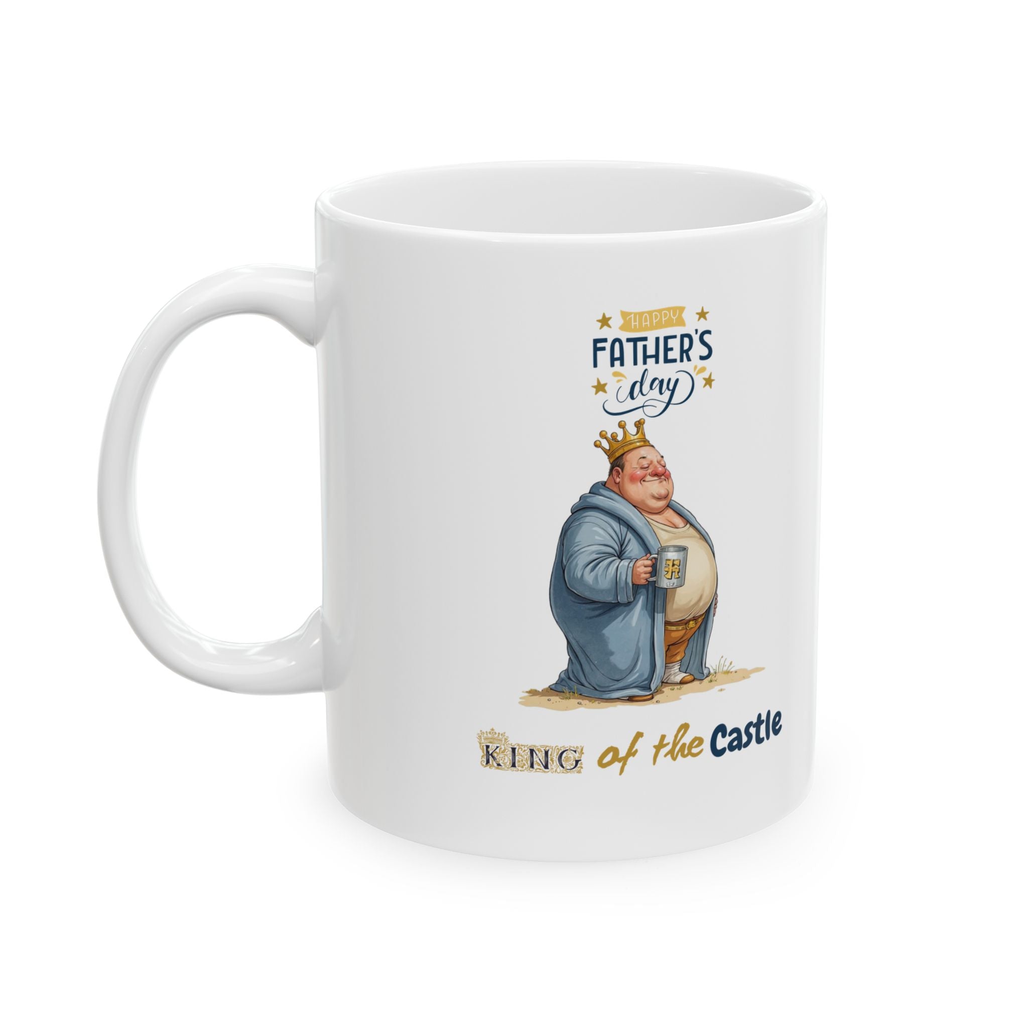 Father's Day King of the Castle Mug 11-15 Oz