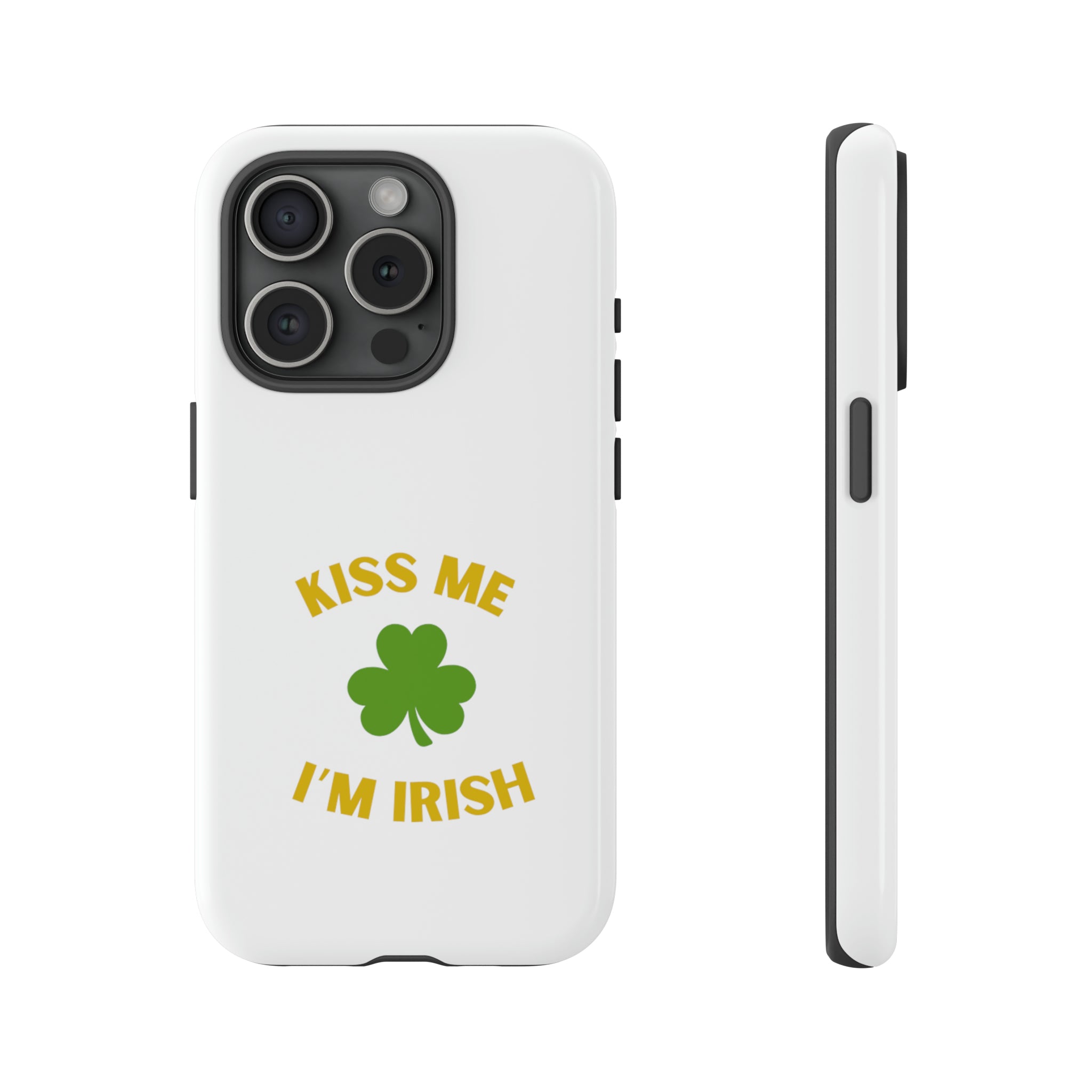 Kiss Me I'm Irish Tough Cases