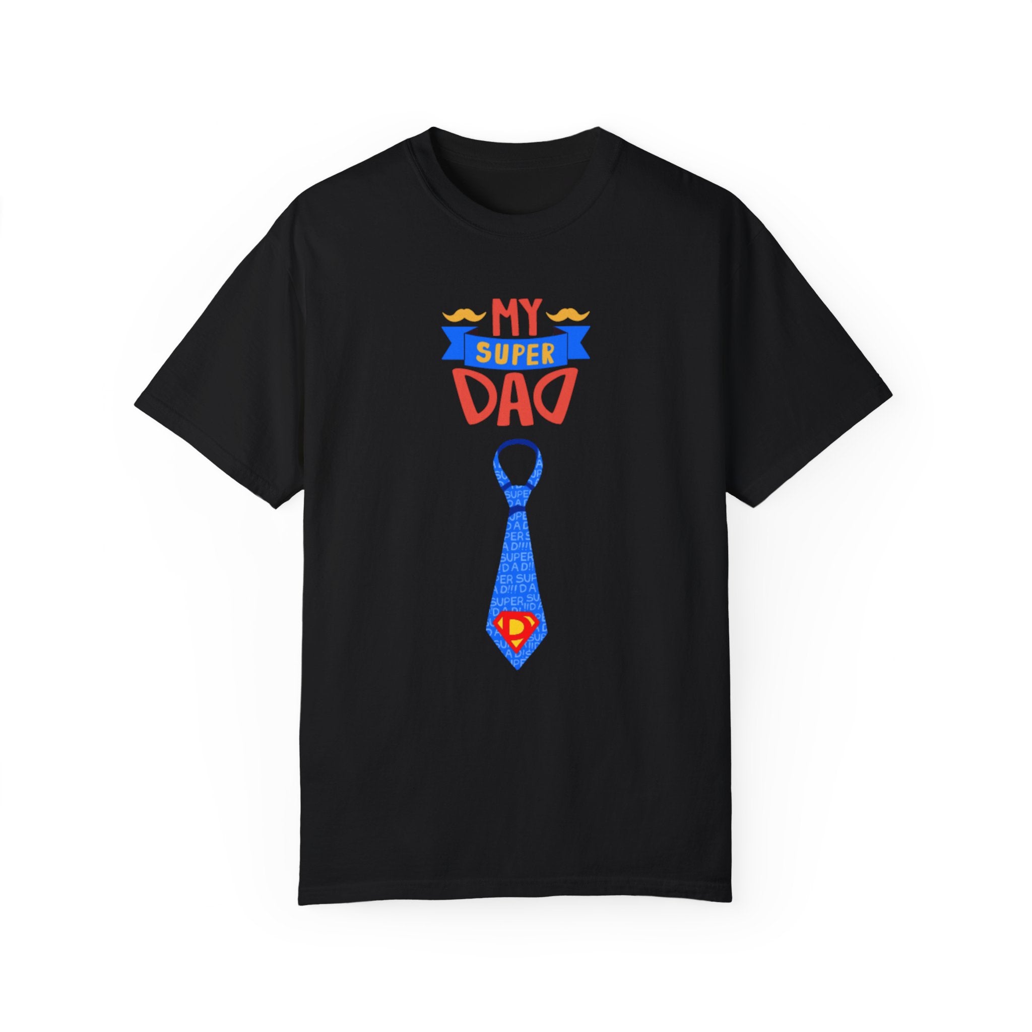 My Super Dad Unisex Garment-Dyed T-shirt