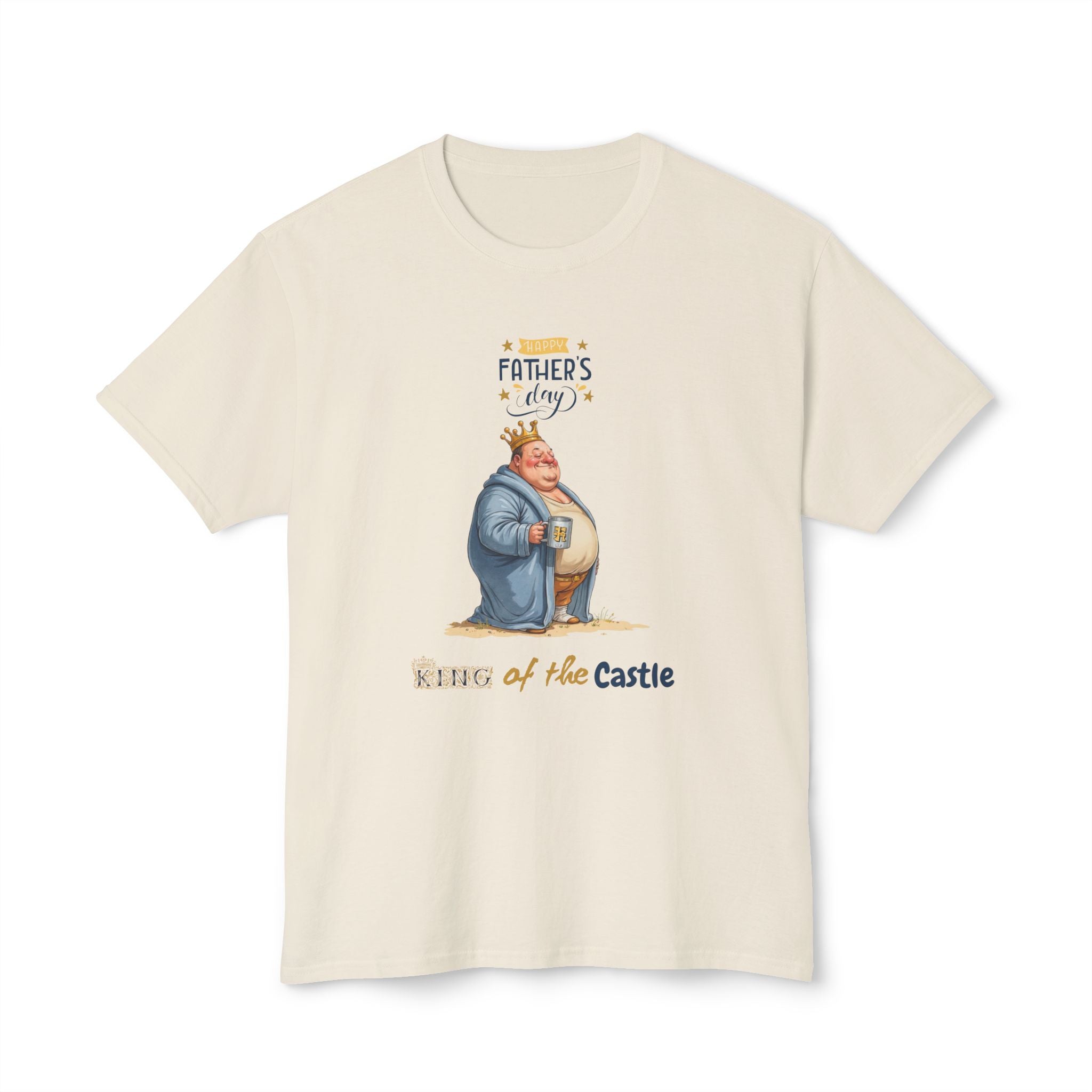 Father's Day King of the Castle T-Shirt Unisex Casual Tee