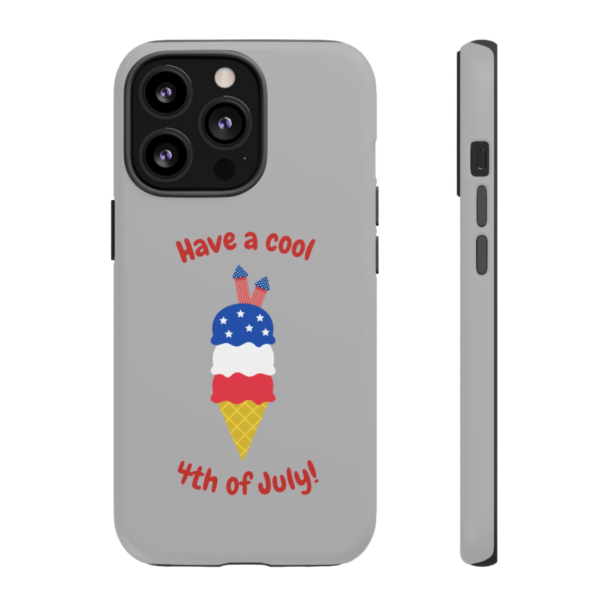 Have A Cool 4th Of July Tough Cases