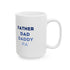 Father Dad Daddy Pa Ceramic Mug, (11oz, 15oz)