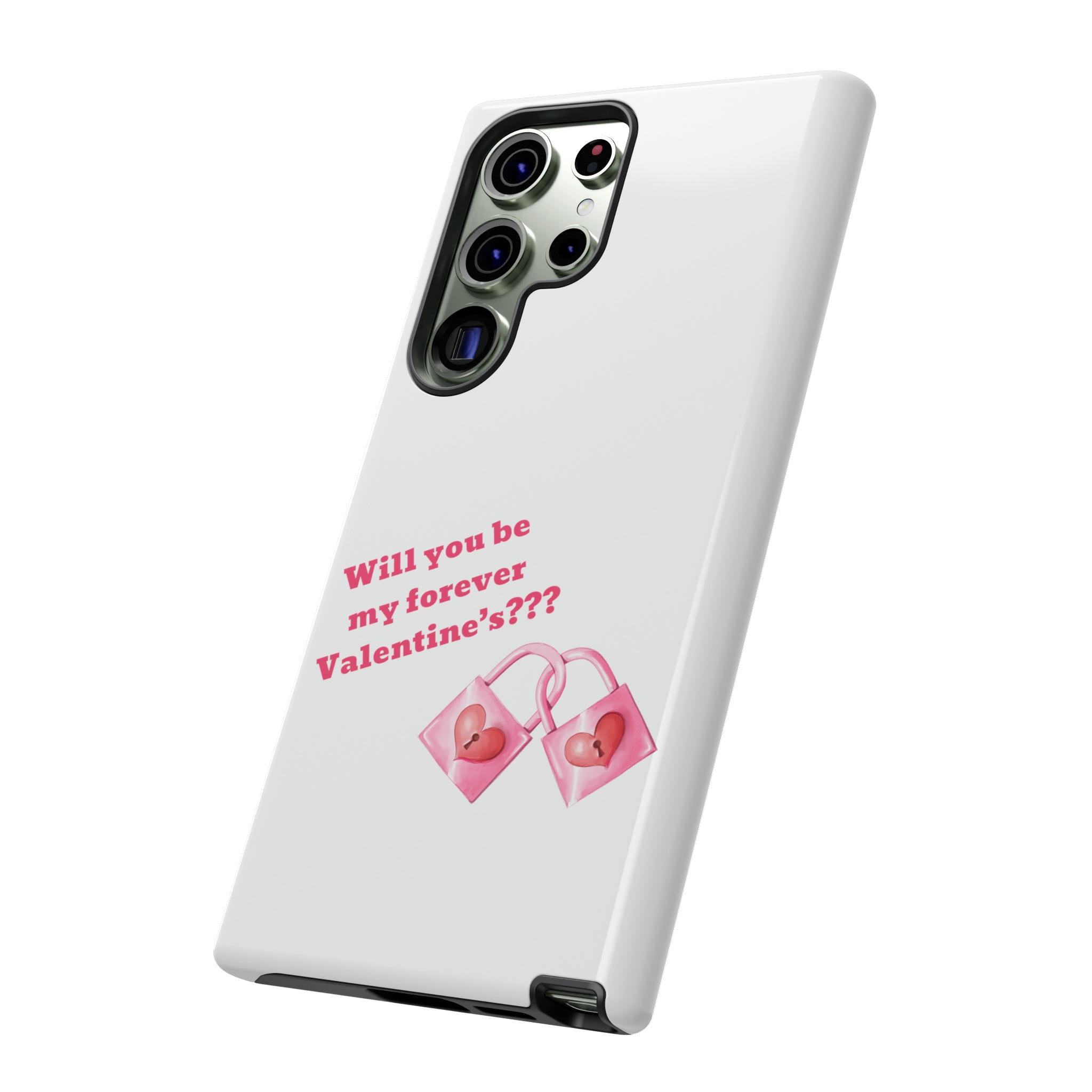 Will You Be My Forever Valentine?? Tough Cases