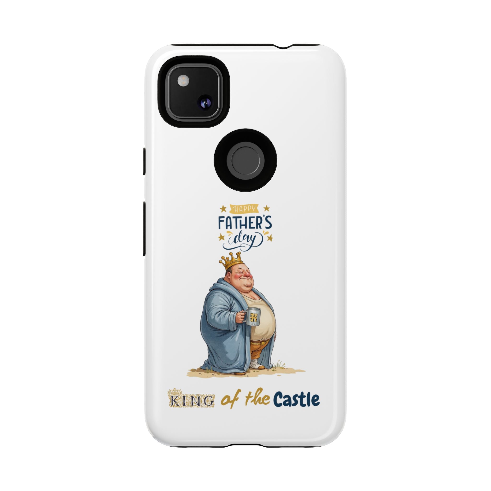 Father's Day King of the Castle Phone Case