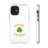 Kiss Me I'm Irish Tough Cases
