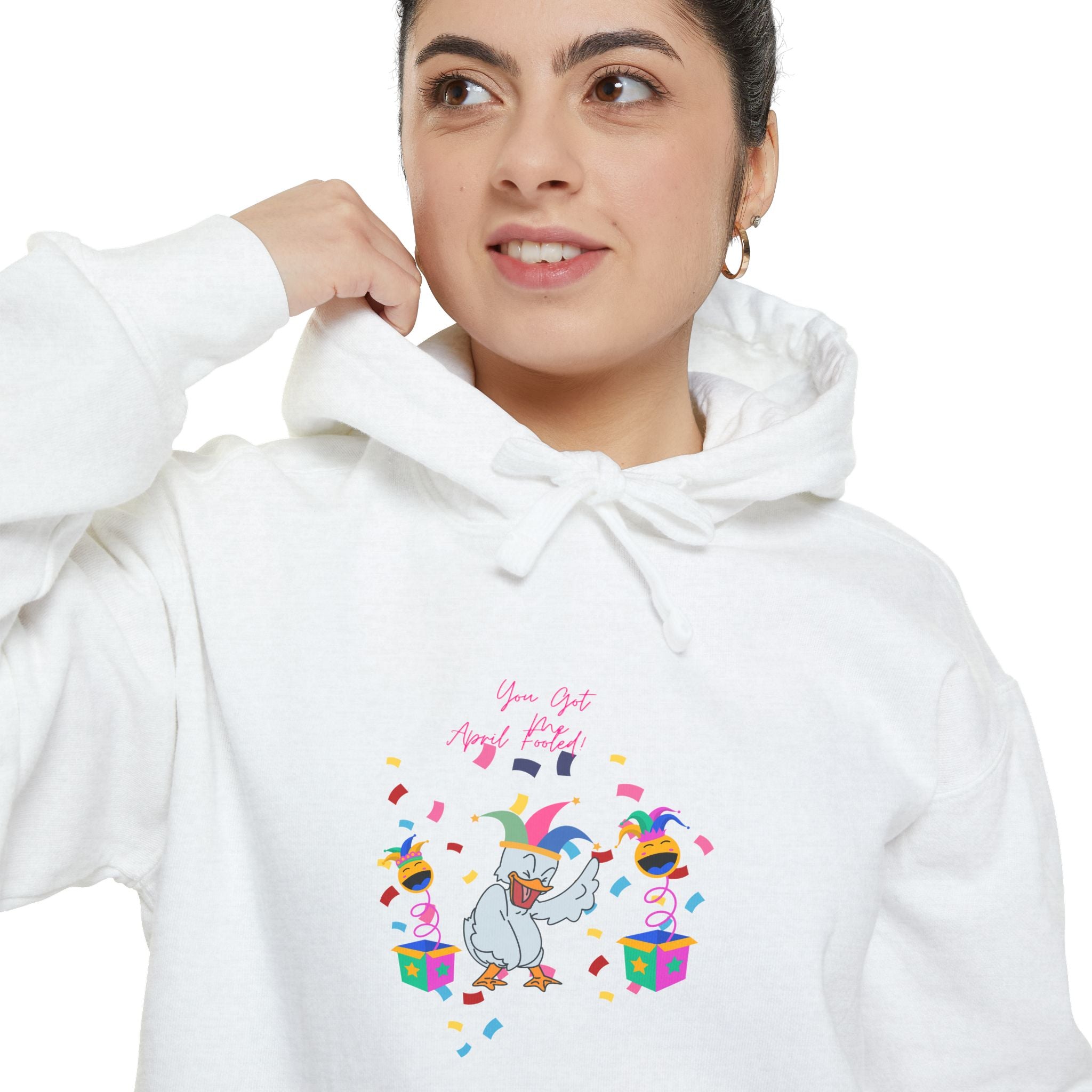 You Got Me April Fooled! Unisex Hoodie