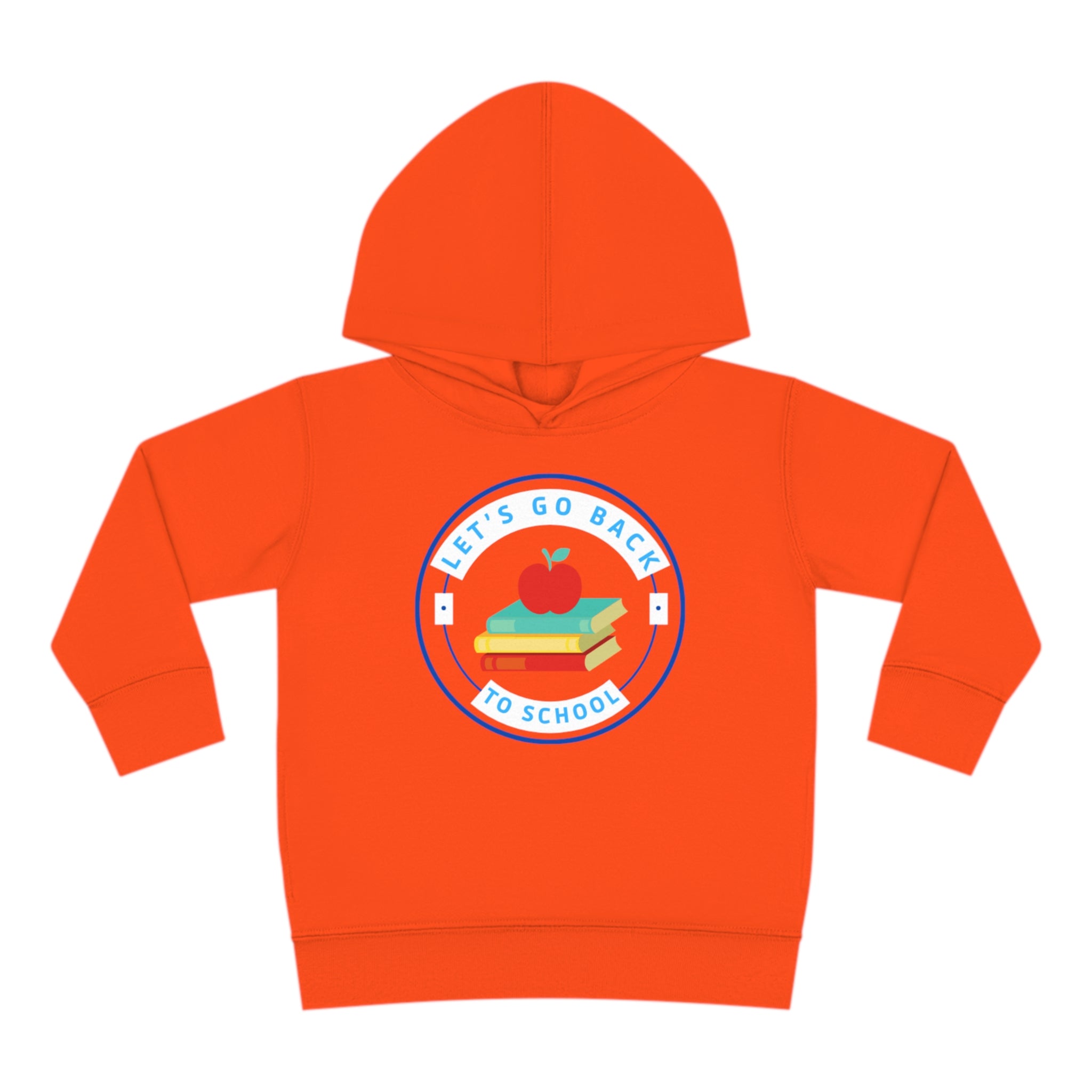 Let's Go Back To School Toddler Pullover Fleece Hoodie