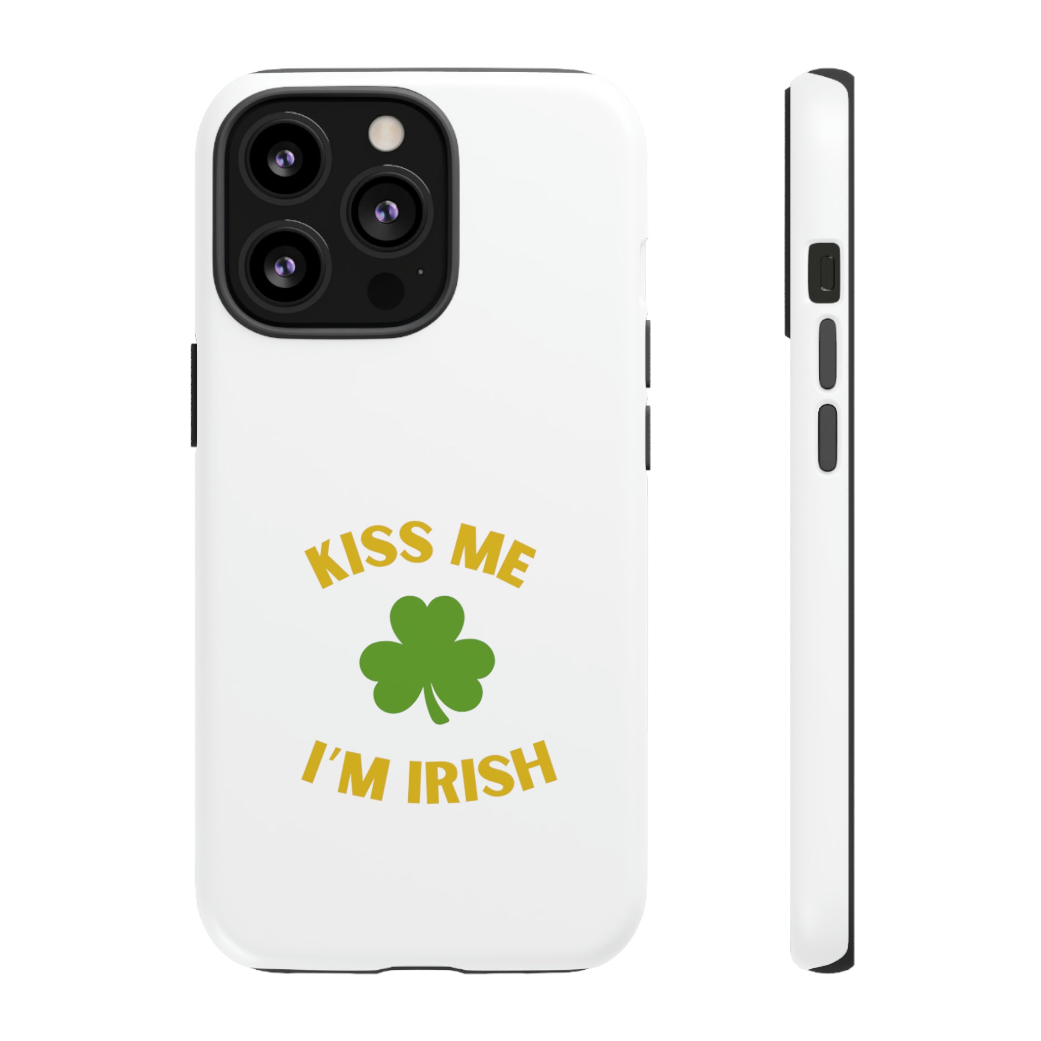 Kiss Me I'm Irish Tough Cases