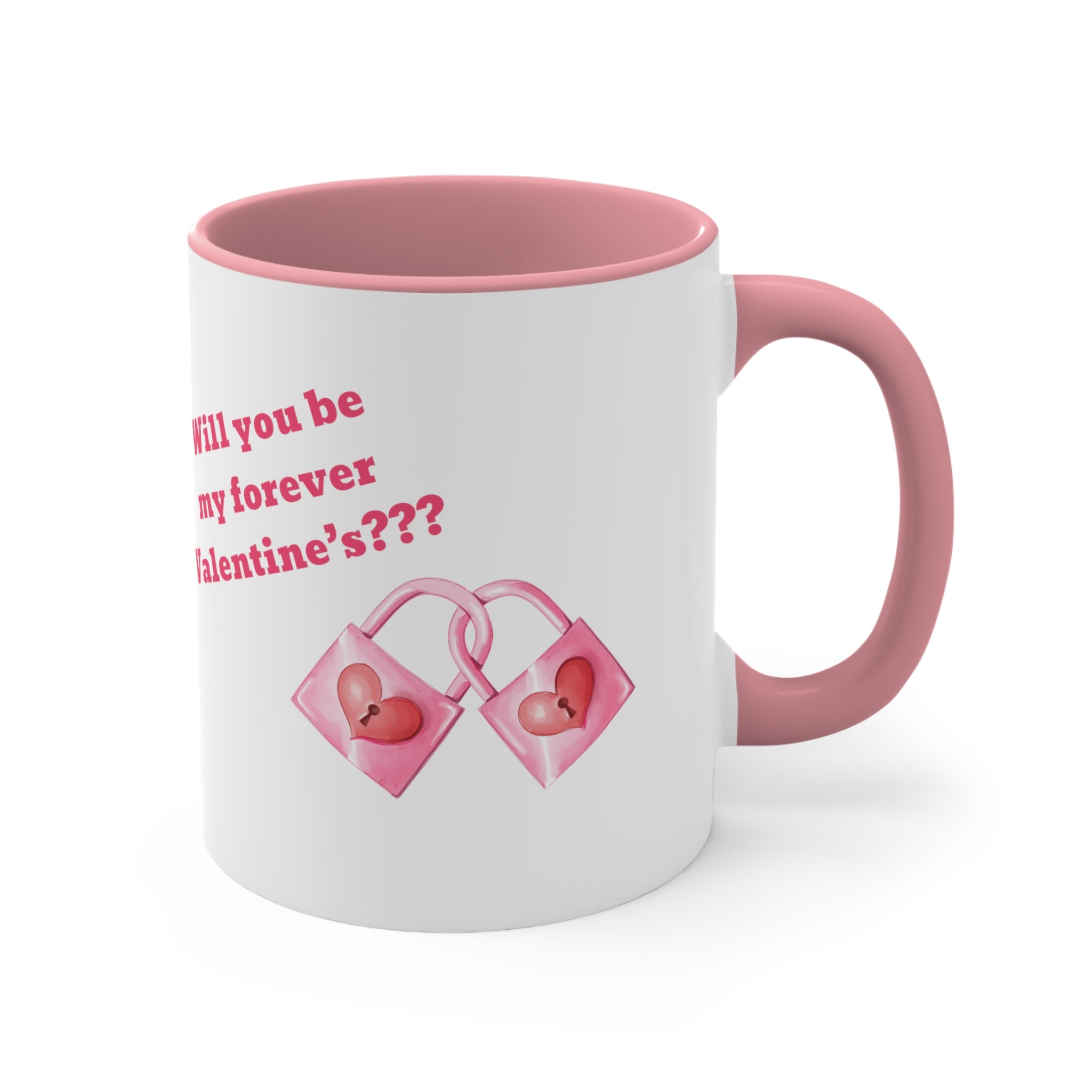 Will You Be My Forever Valentine?? Accent Coffee Mug, 11oz
