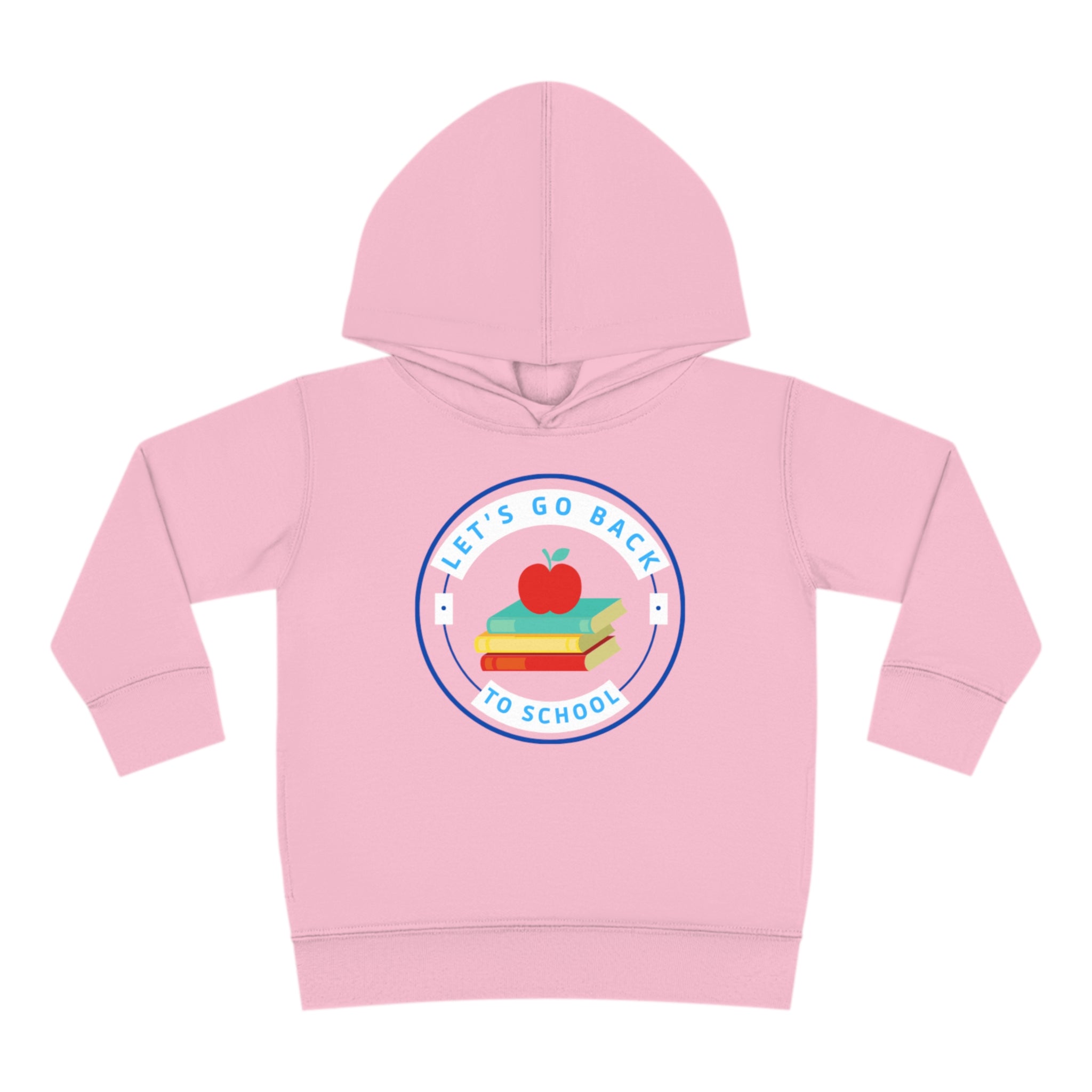 Let's Go Back To School Toddler Pullover Fleece Hoodie