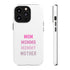 Mom Momma Mommy Mother Tough Cases