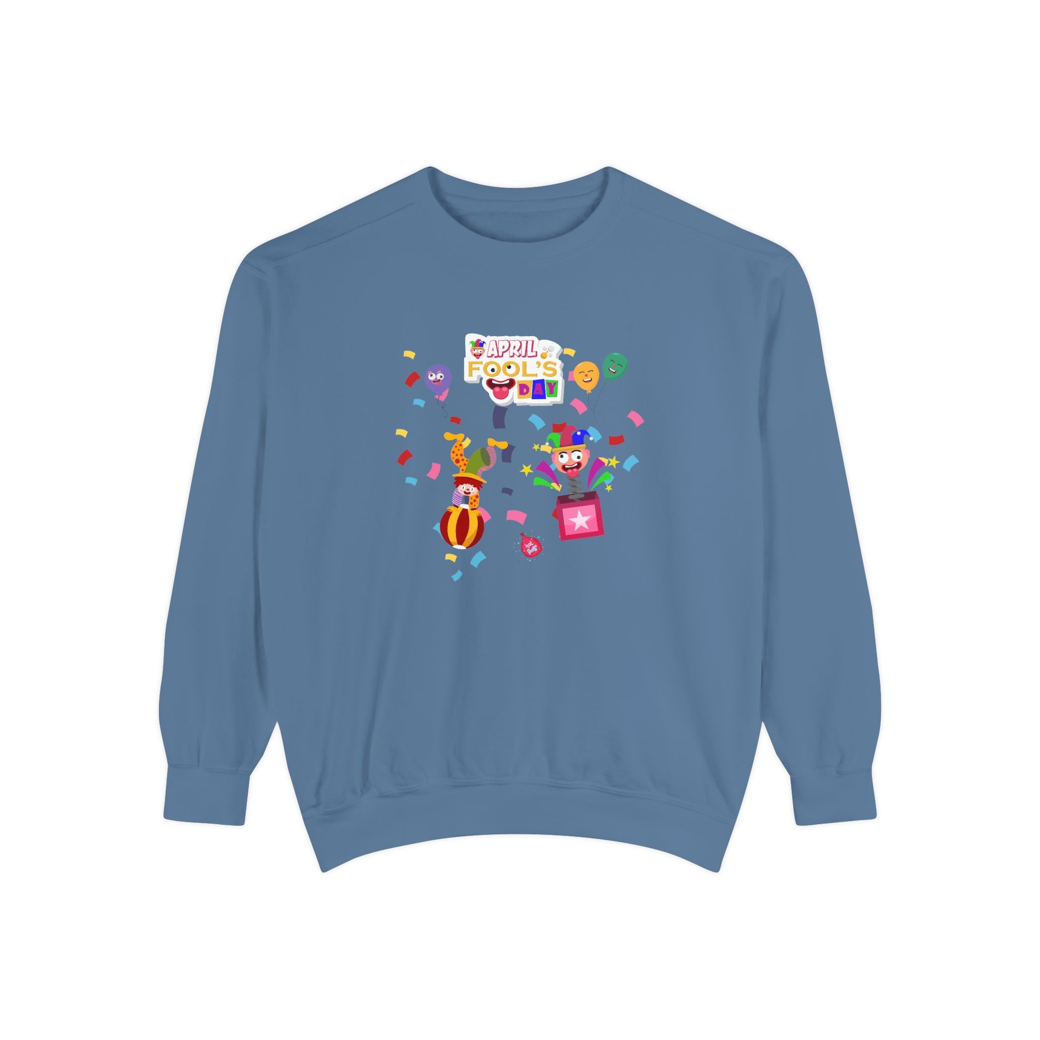 All April Fool's Day Garment-Dyed Sweatshirt