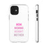 Mom Momma Mommy Mother Tough Cases