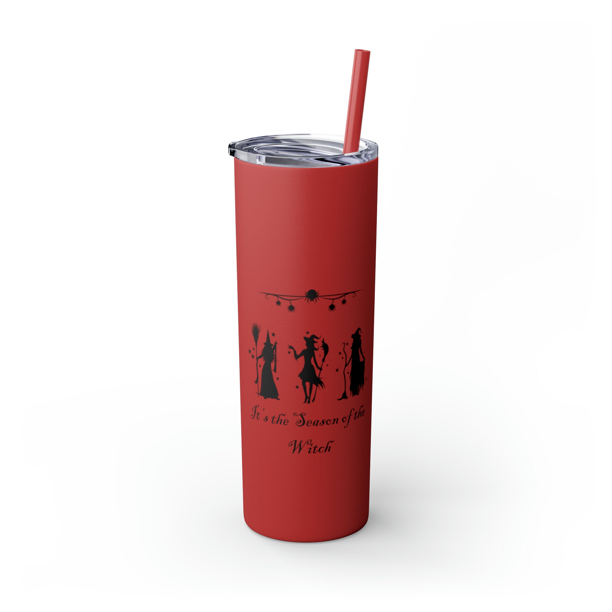 It's The Season of the Witch Skinny Tumbler with Straw, 20oz