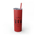 It's The Season of the Witch Skinny Tumbler with Straw, 20oz
