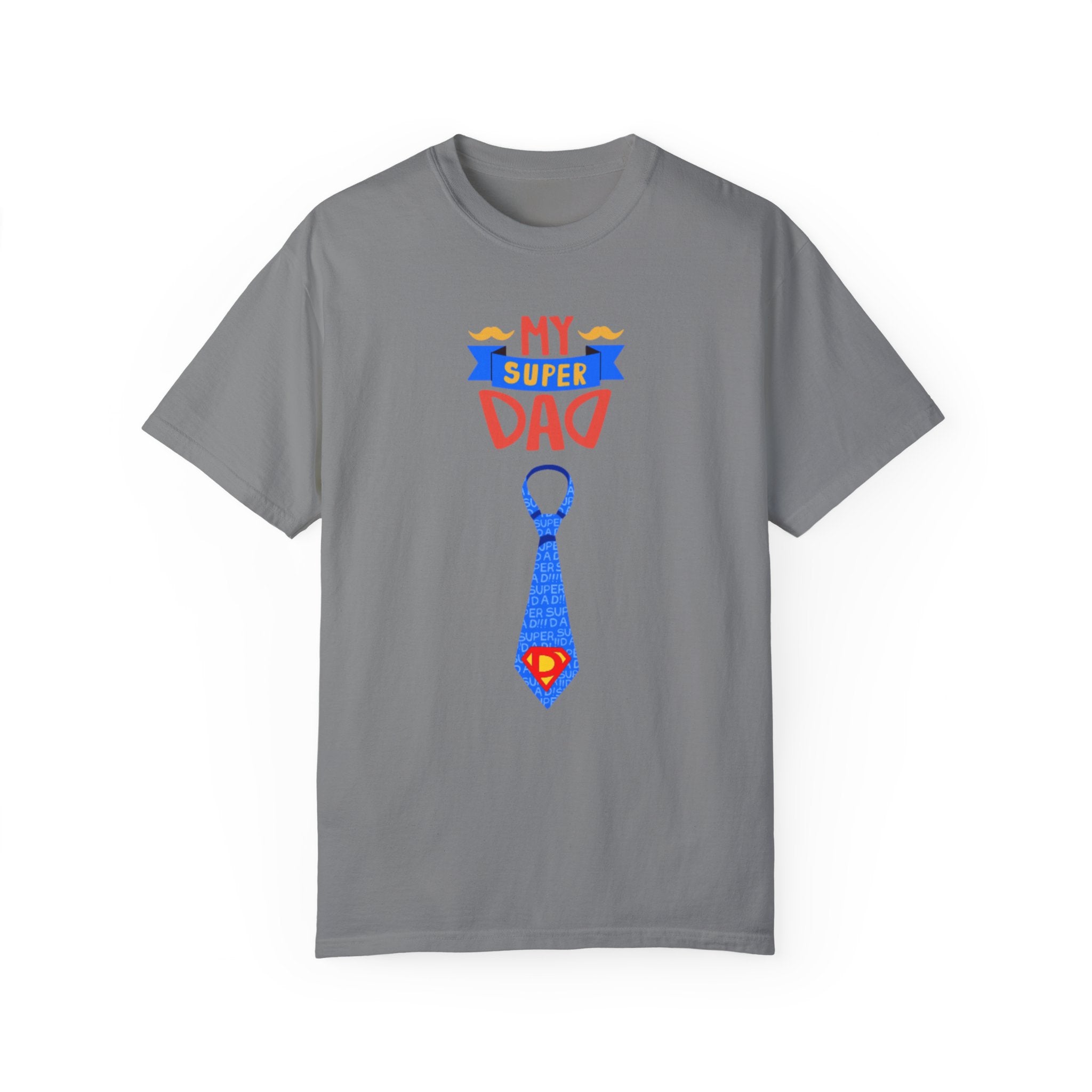 My Super Dad Unisex Garment-Dyed T-shirt