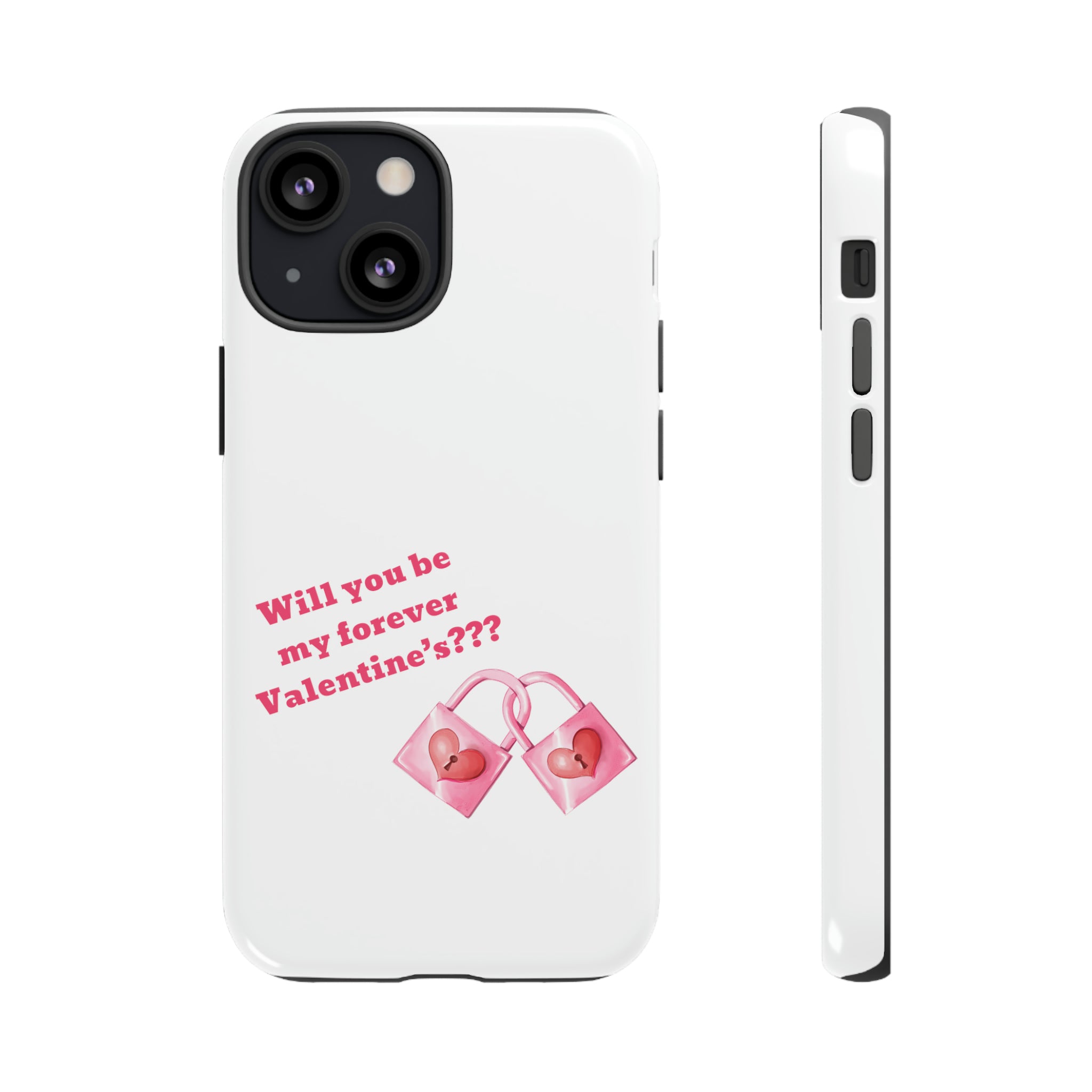 Will You Be My Forever Valentine?? Tough Cases