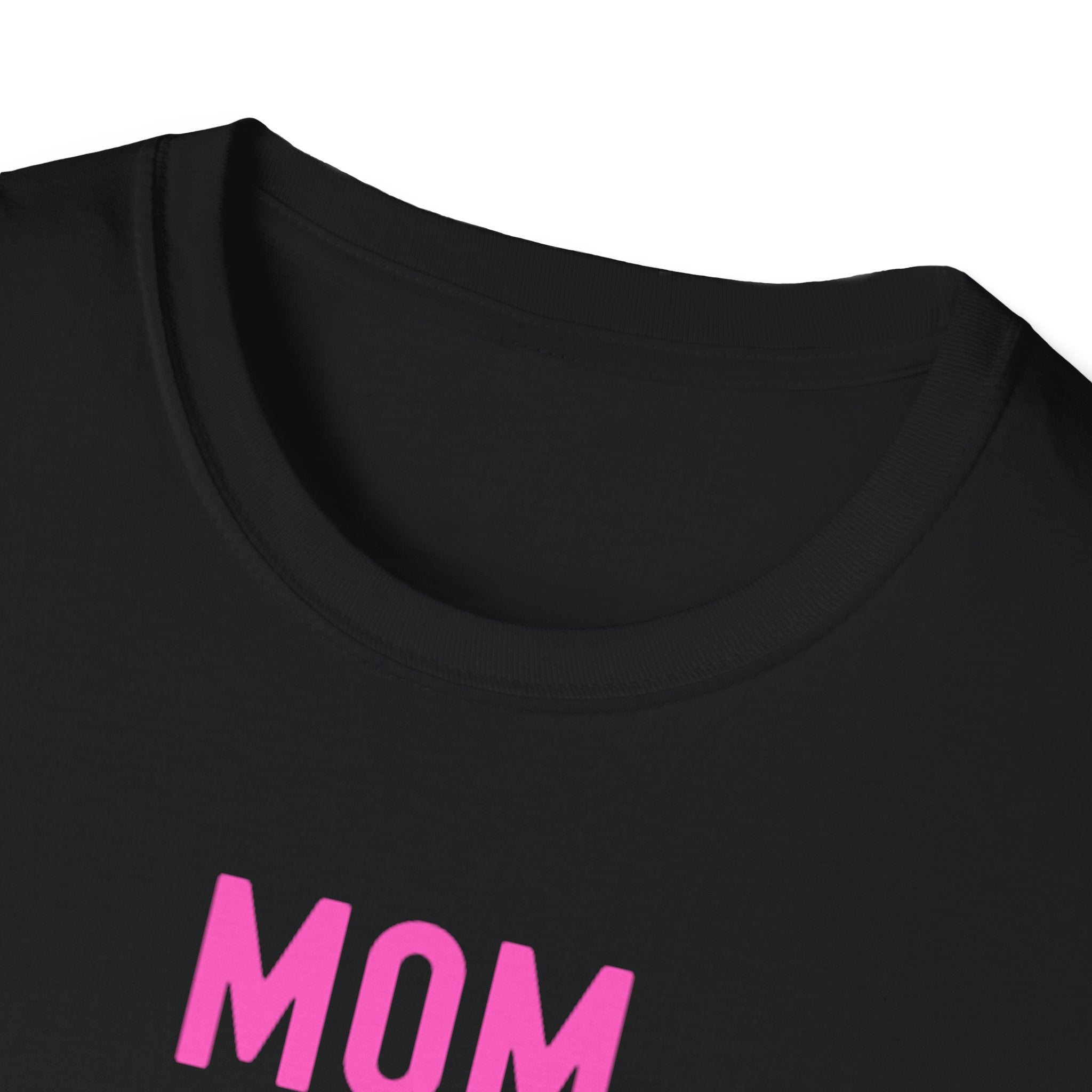 Mom Momma Mommy Mother Unisex Softstyle T-Shirt