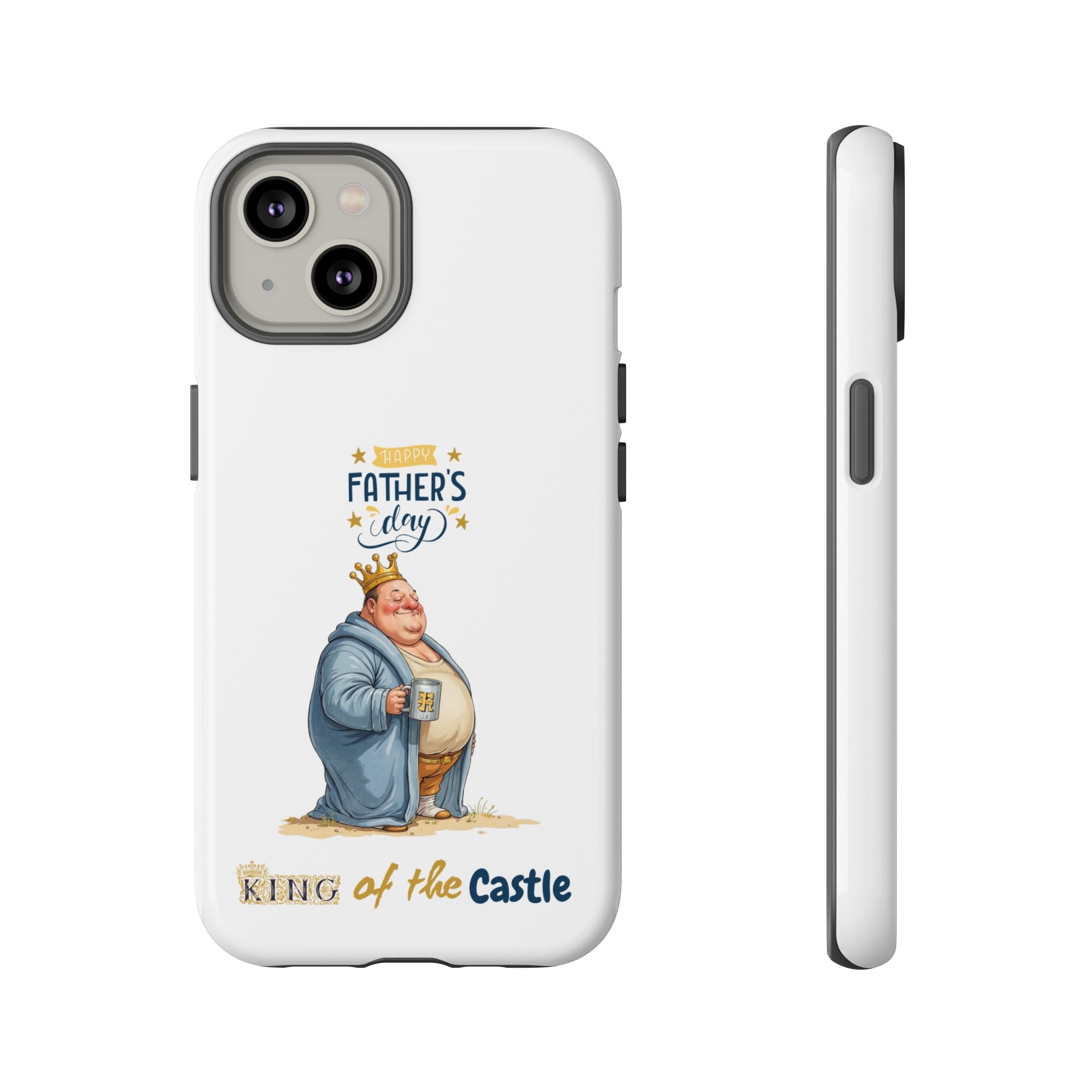 Father's Day King of the Castle Phone Case