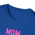Mom Momma Mommy Mother Unisex Softstyle T-Shirt