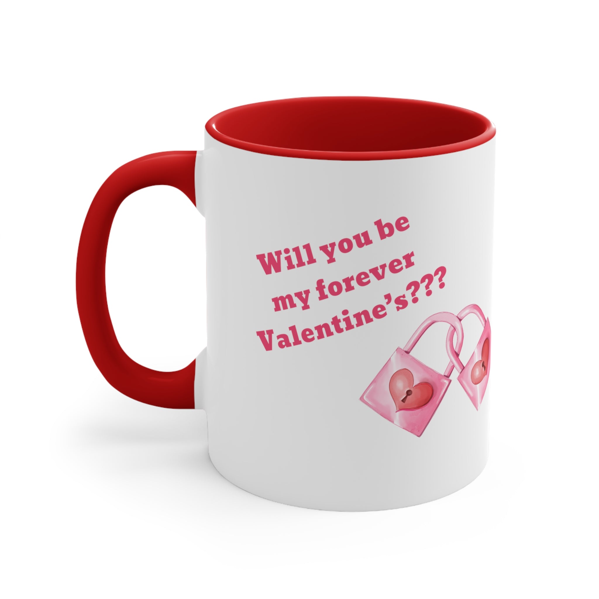Will You Be My Forever Valentine?? Accent Coffee Mug, 11oz