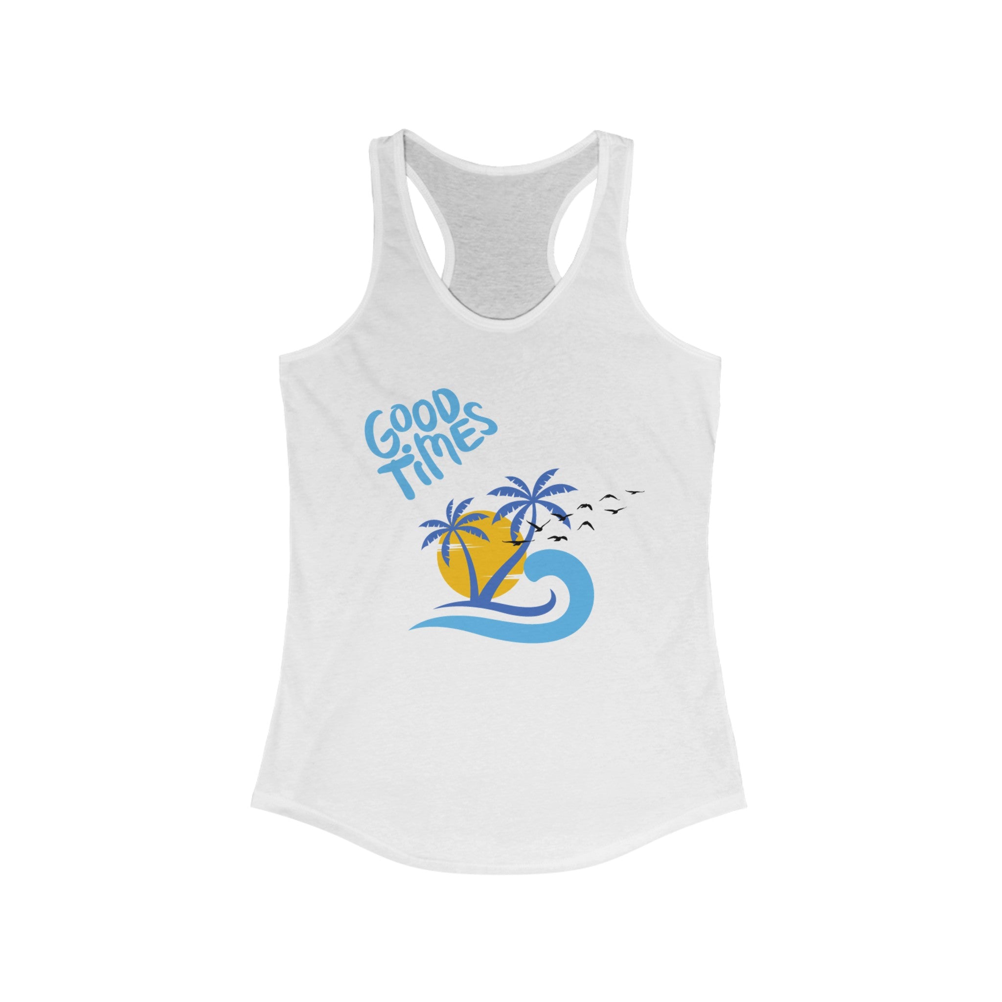 Beach Good Times Women's Ideal Racerback Tank