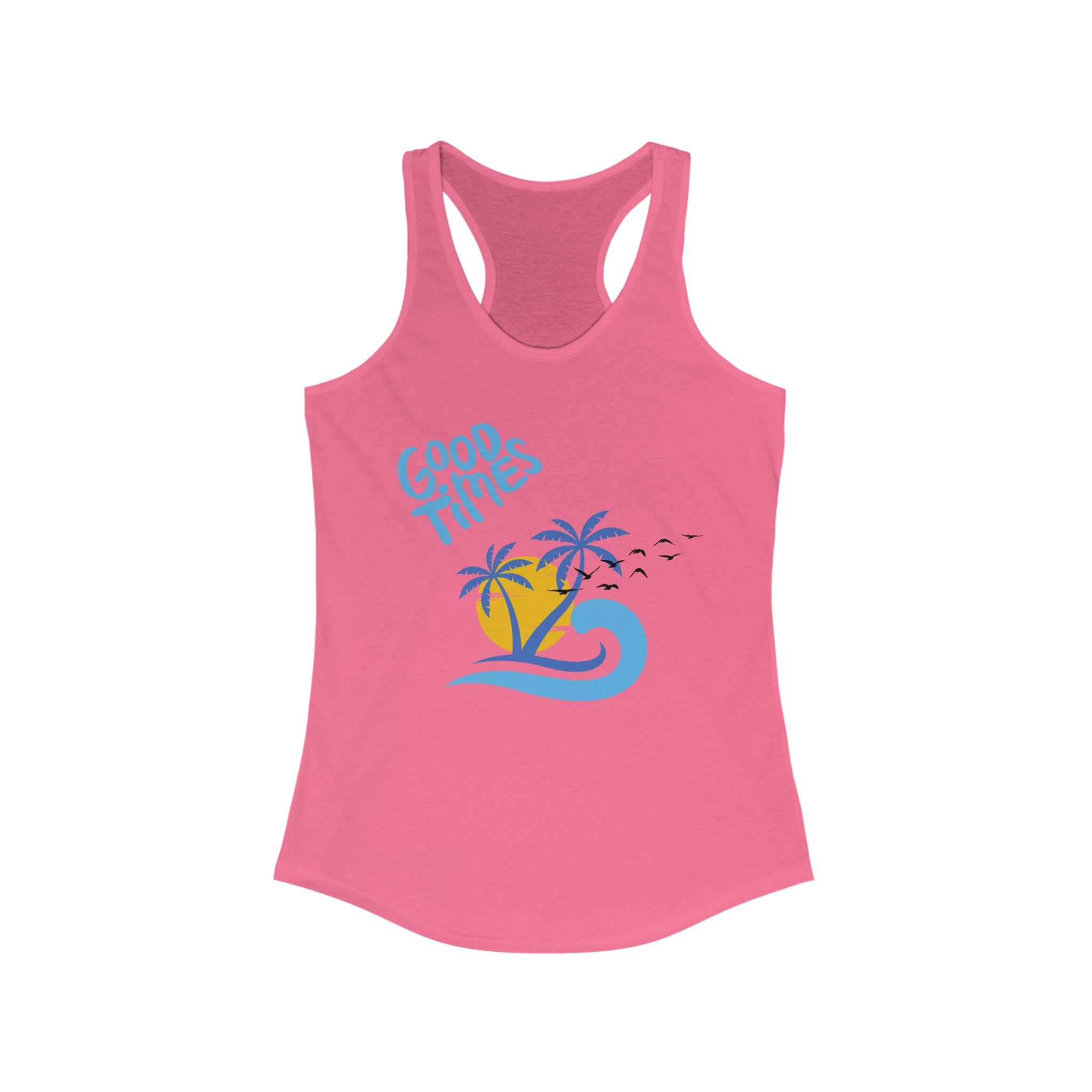 Beach Good Times Women's Ideal Racerback Tank