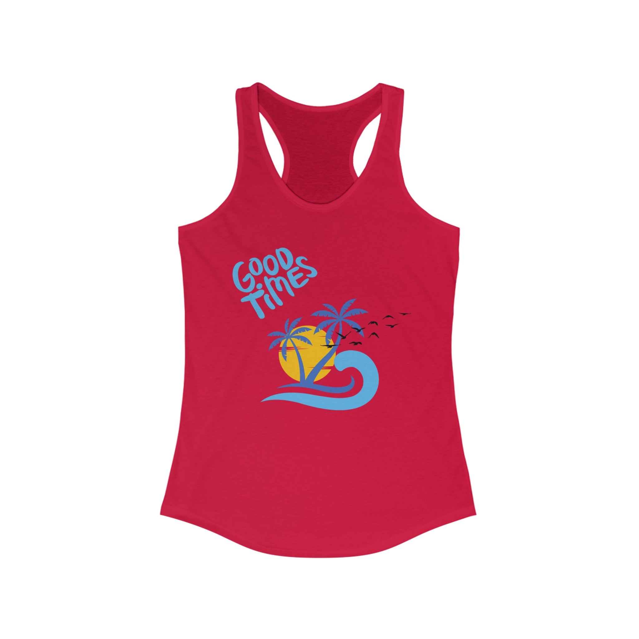 Beach Good Times Women's Ideal Racerback Tank