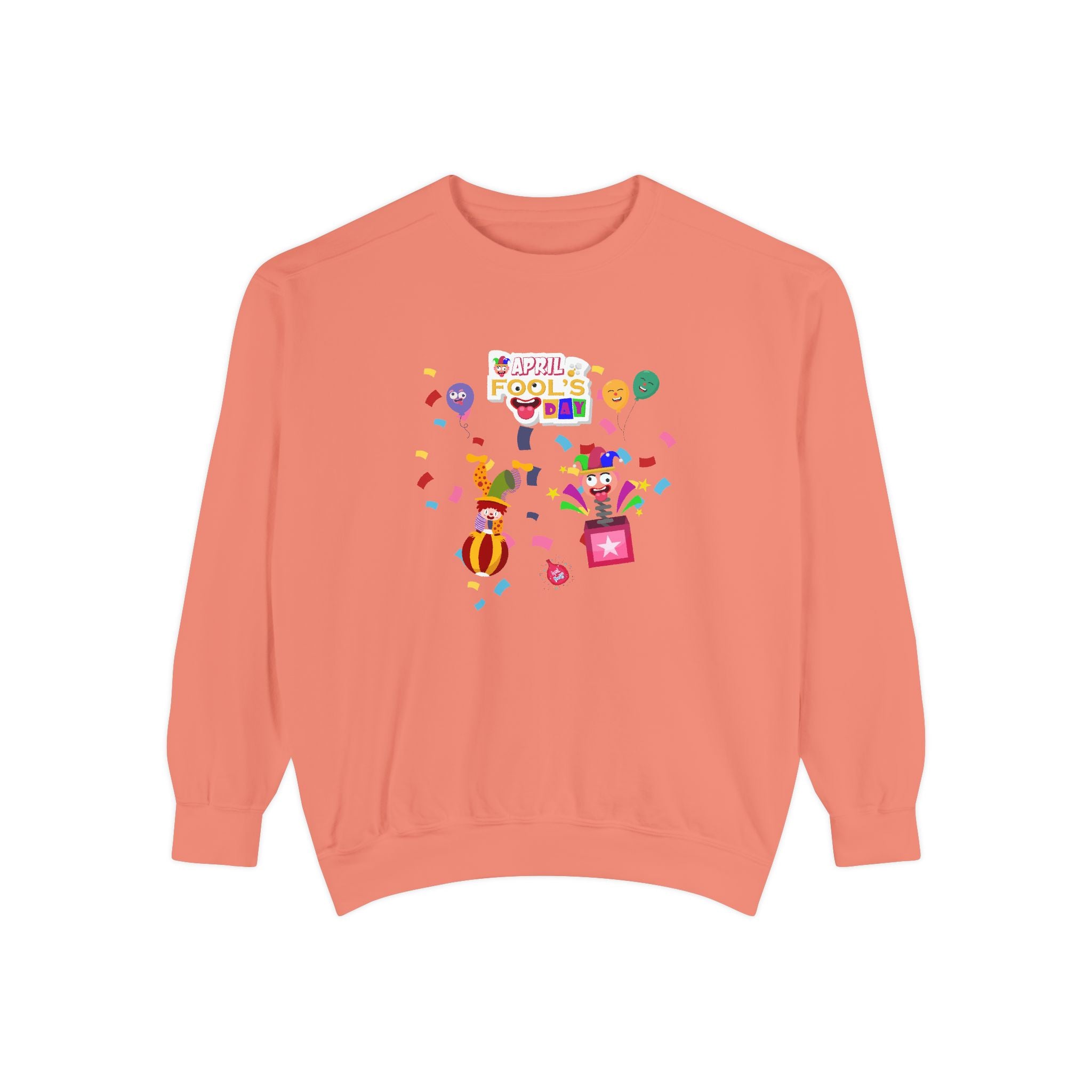 All April Fool's Day Garment-Dyed Sweatshirt