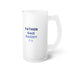 Father's Dad Daddy Pa Frosted Glass Beer Mug