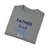 Father Dad Daddy Pa Unisex Garment-Dyed T-shirt