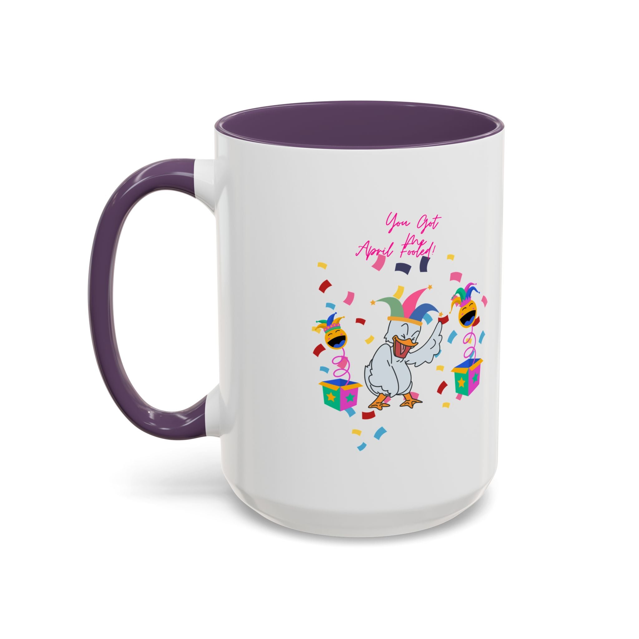 You Got Me April Fooled! Accent Coffee Mug