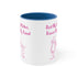 First My Mother Forever My Friend Accent Coffee Mug, 11oz