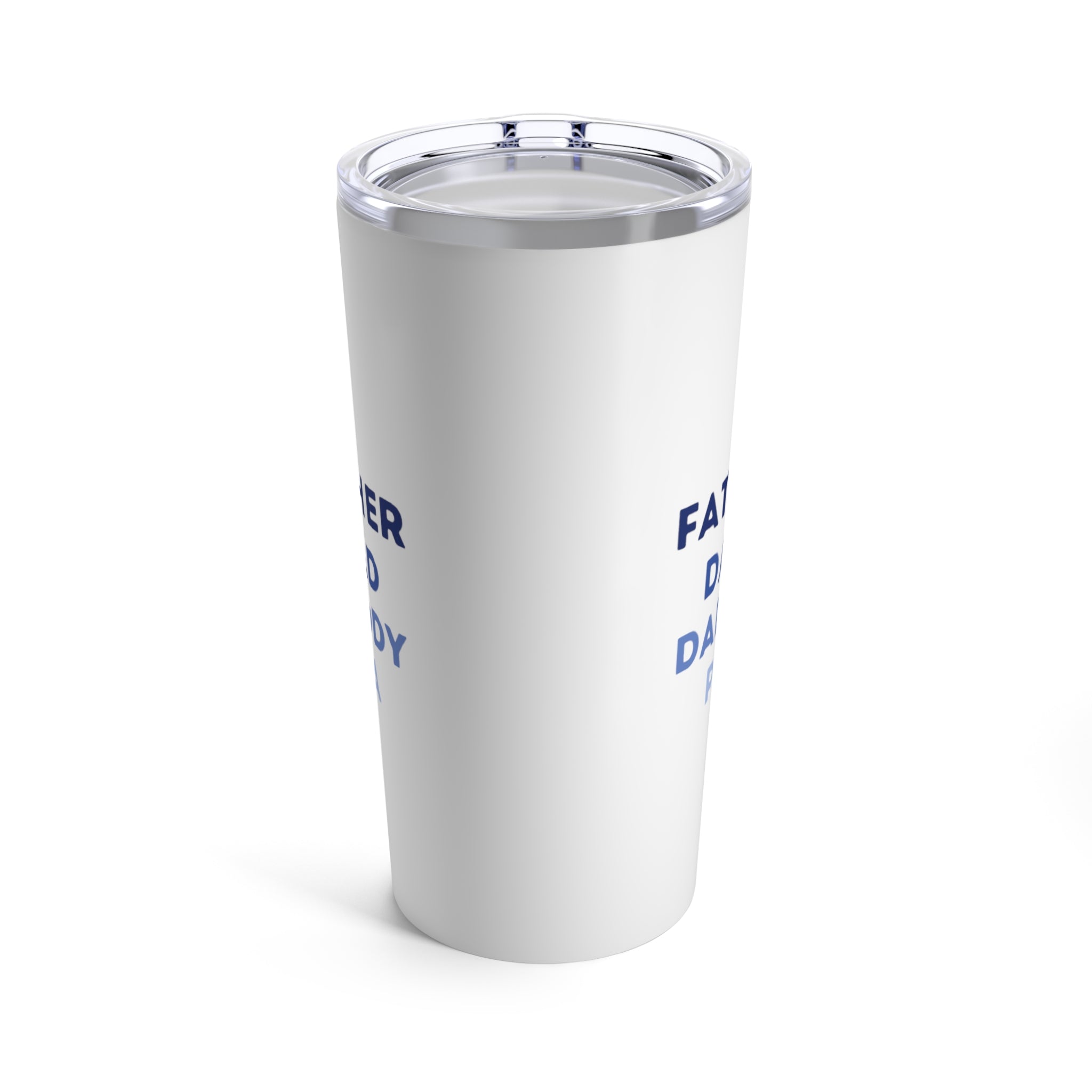 Father Dad Daddy Pa Tumbler 20oz
