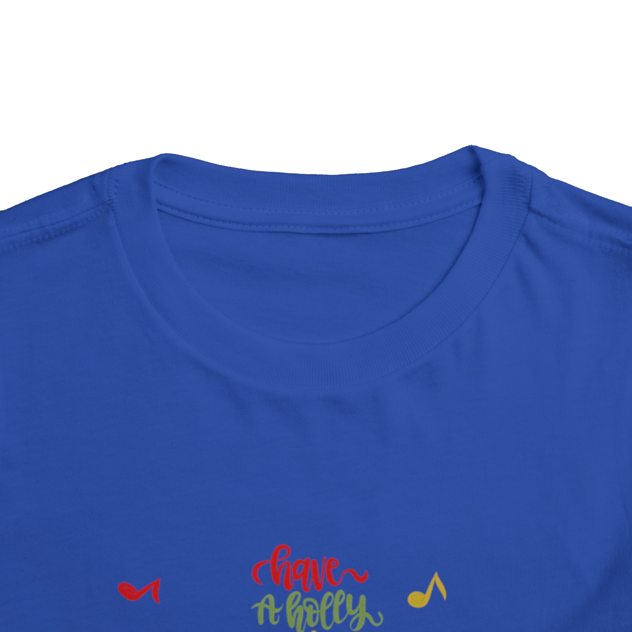 Have A  Holly Jolly ChristmasToddler Short Sleeve Tee