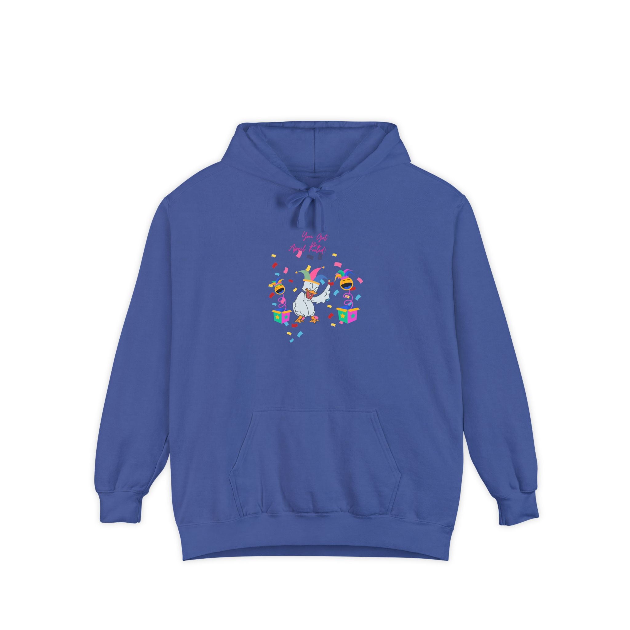 You Got Me April Fooled! Unisex Hoodie