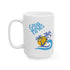 Beach Good Times Ceramic Mug, (11oz, 15oz)