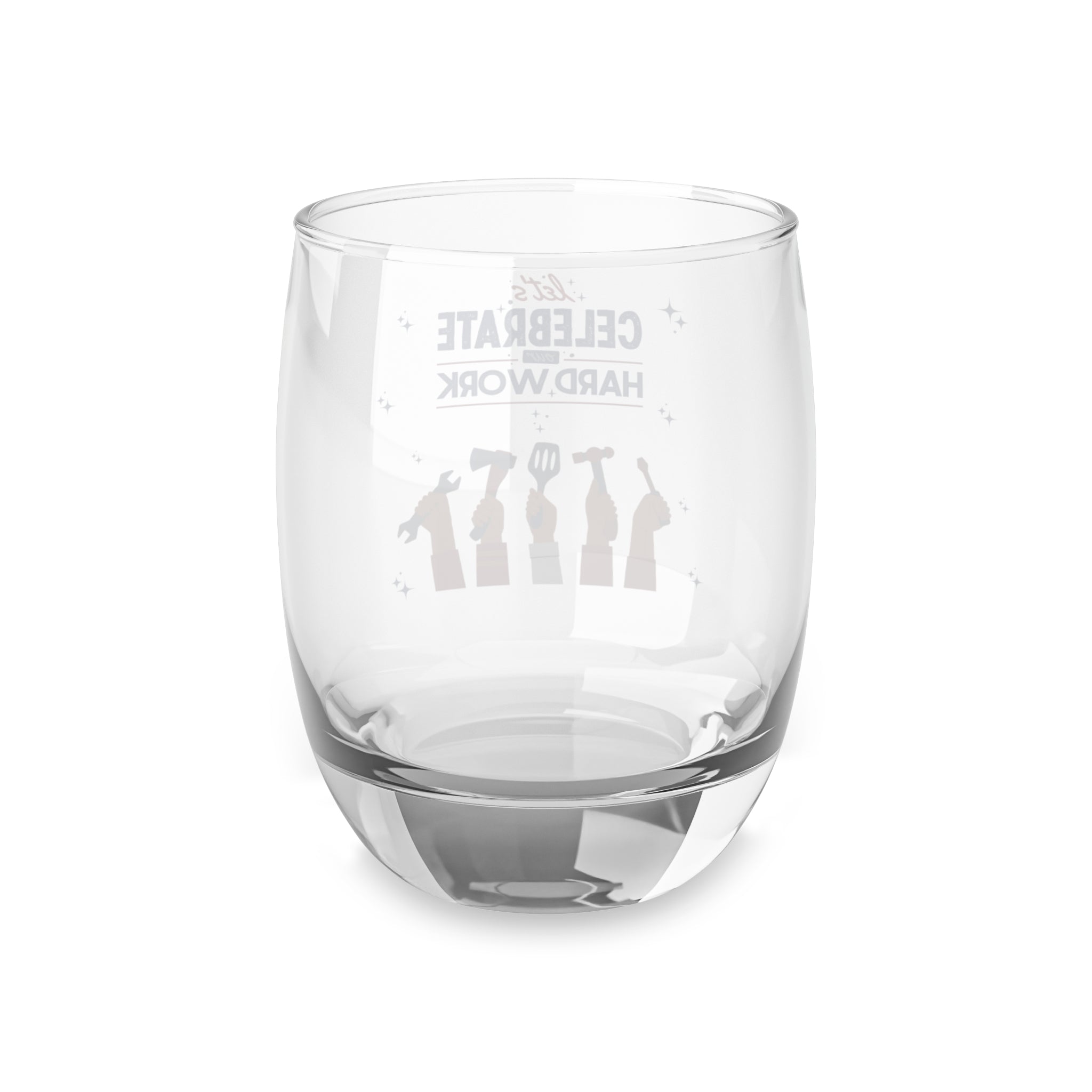 Let's Celebrate Our Hard Work Whiskey Glass