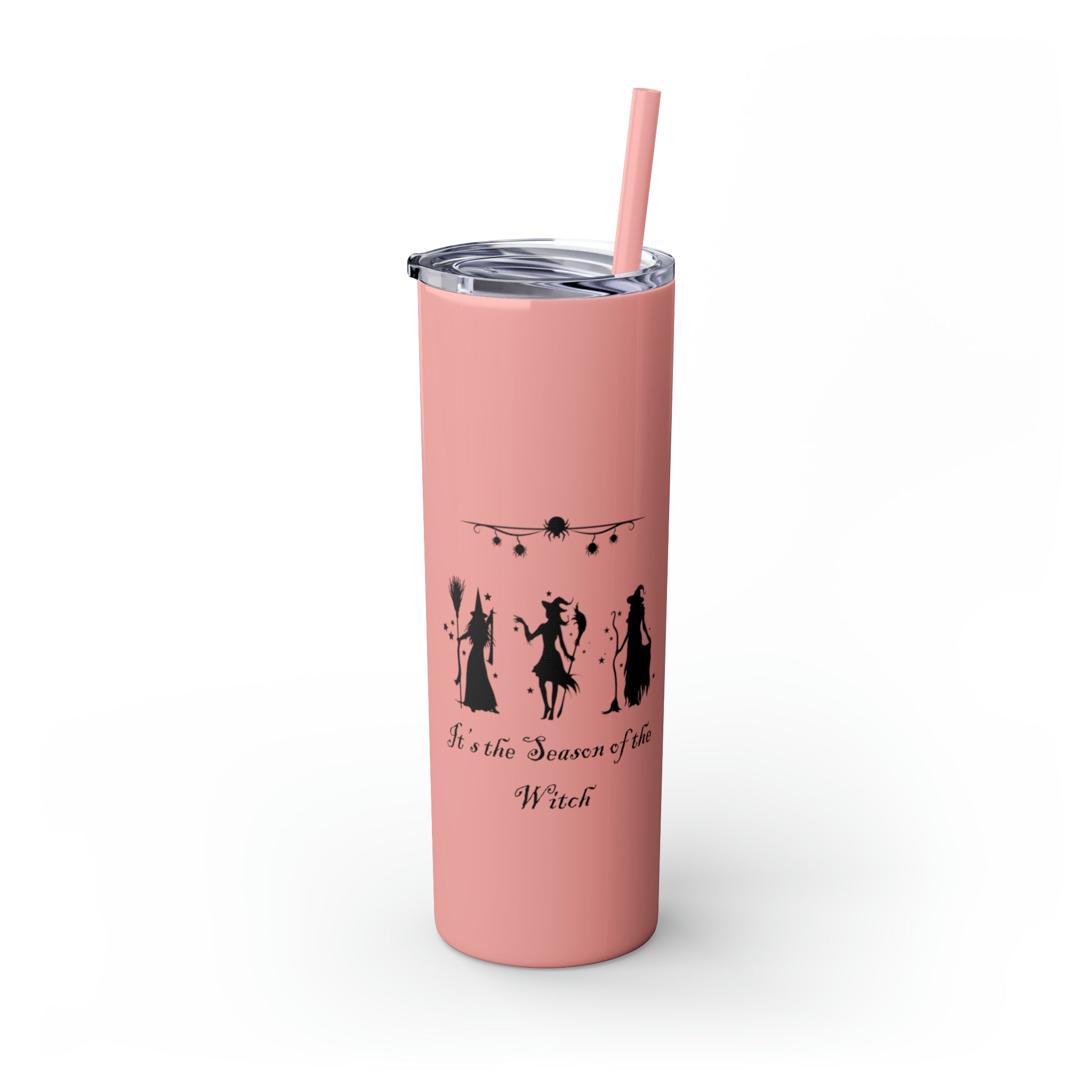 It's The Season of the Witch Skinny Tumbler with Straw, 20oz