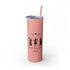 It's The Season of the Witch Skinny Tumbler with Straw, 20oz