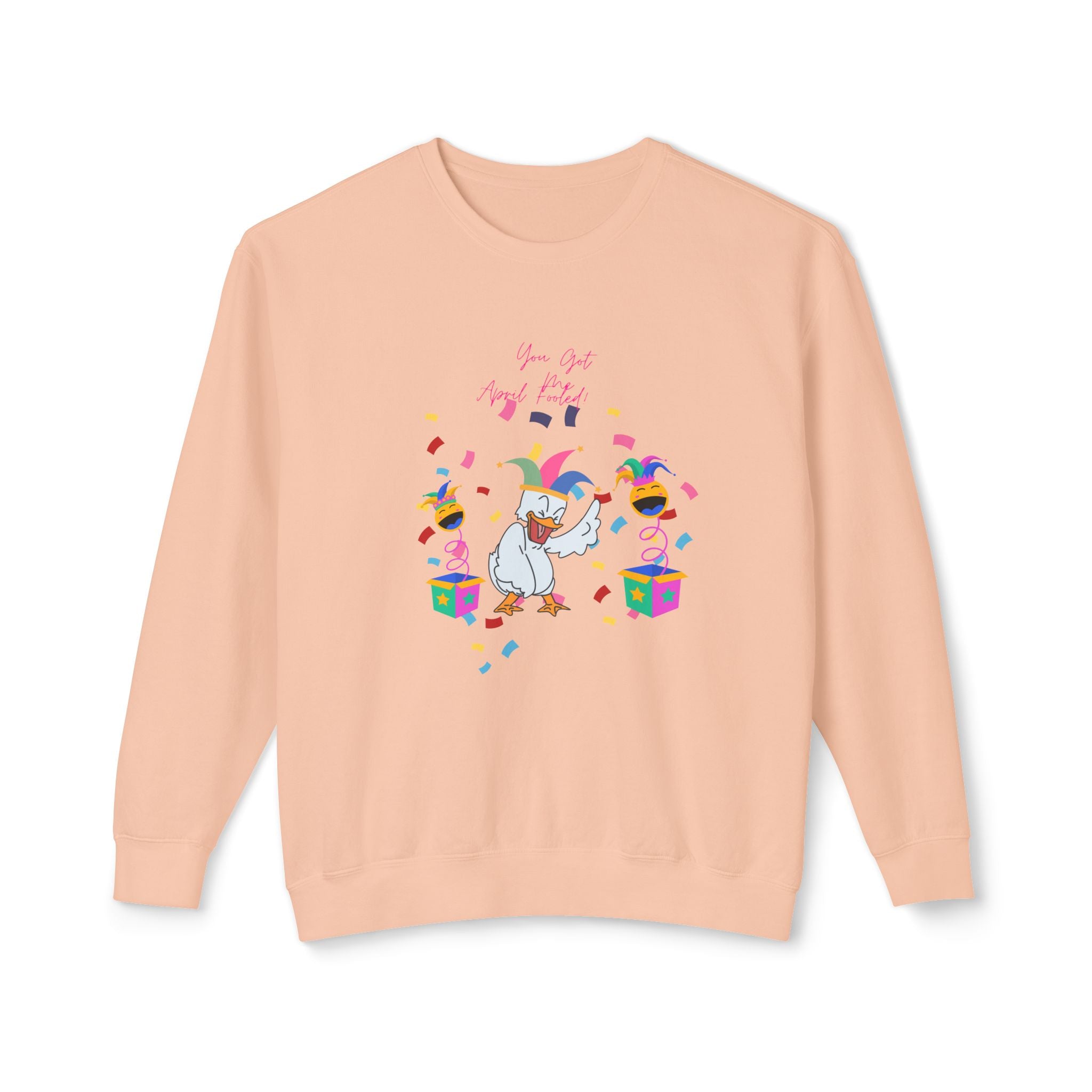 You Got Me April Fooled! Vibes Unisex Lightweight Crewneck Sweatshirt