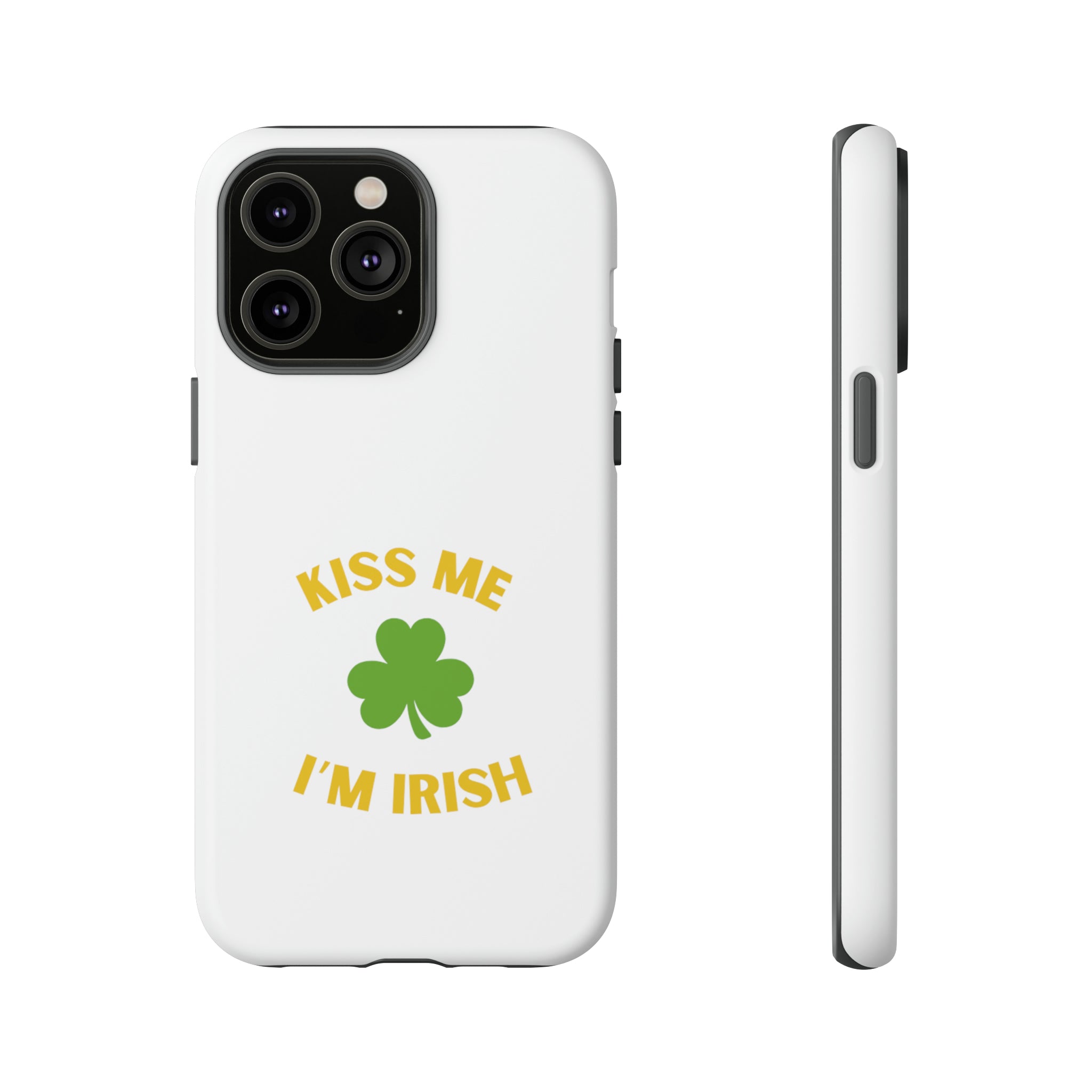 Kiss Me I'm Irish Tough Cases