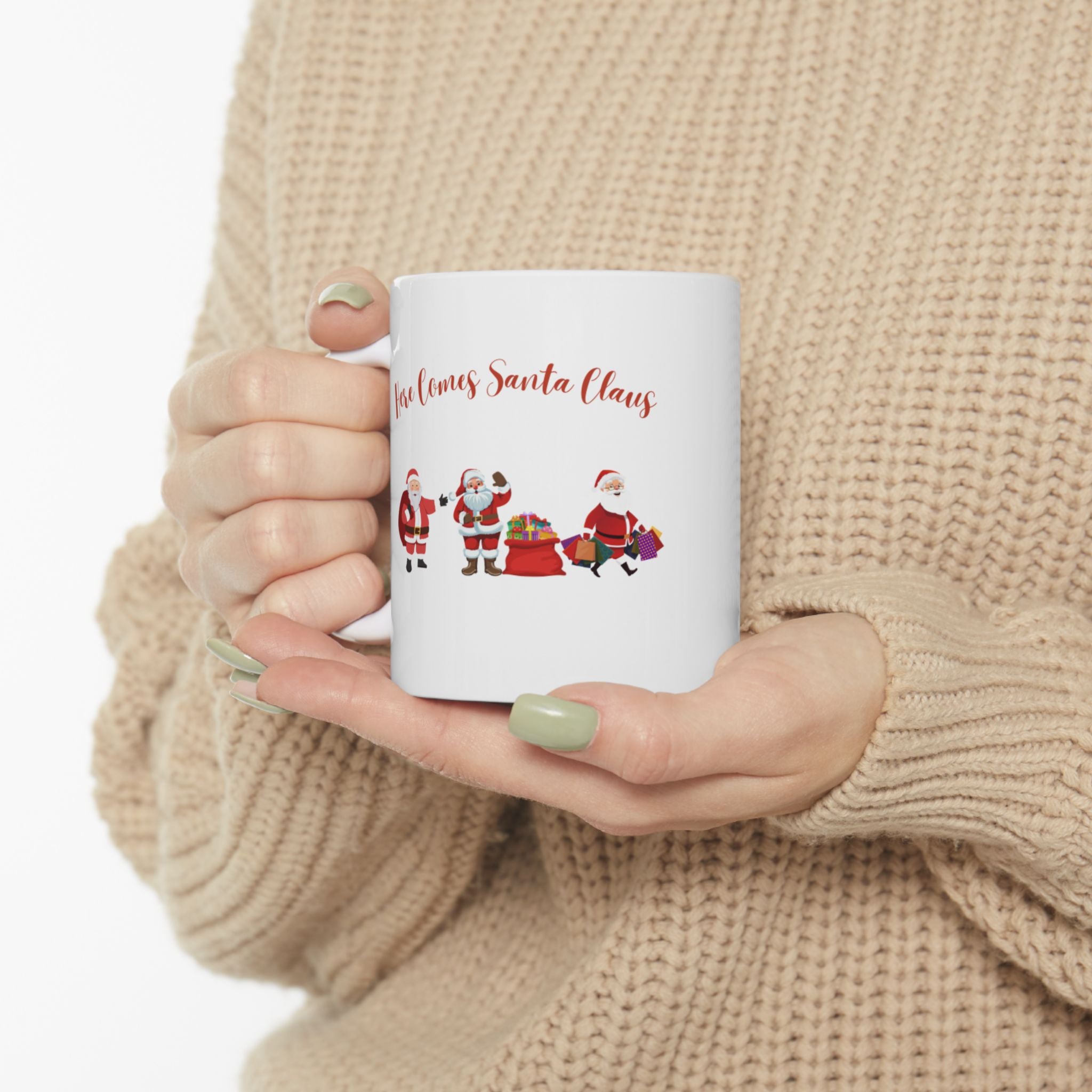 Here Comes Santa Claus Ceramic Mug, (11oz, 15oz)